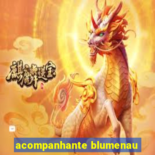 acompanhante blumenau